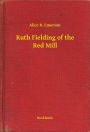 Ruth Fielding of the Red Mill