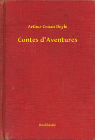 Title: Contes d'Aventures, Author: Arthur Conan Doyle
