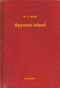 Title: Apyornis Island, Author: H. G. Wells