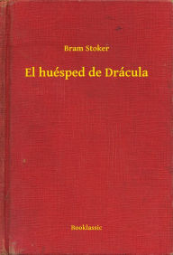 Title: El huésped de Drácula, Author: Bram Stoker