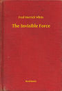 The Invisible Force