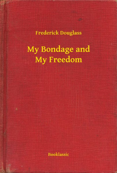 My Bondage and My Freedom