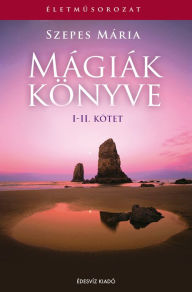 Title: Mágiák könyve I-II, Author: Mária Szepes