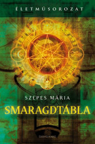 Title: Smaragdtábla, Author: Mária Szepes