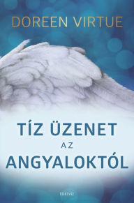 Title: 10 üzenet az angyaloktól, Author: Doreen Virtue