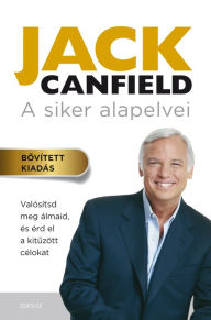 Title: A siker alapelvei, Author: Jack Canfield