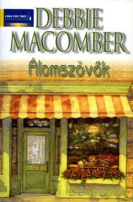 Title: Álomszövők (The Shop on Blossom Street), Author: Debbie Macomber