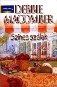 Title: Színes szálak (A Good Yarn), Author: Debbie Macomber