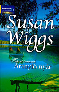 Title: Aranyló nyár, Author: Susan Wiggs