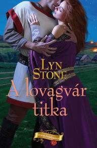 Title: A lovagvár titka, Author: Lyn Stone