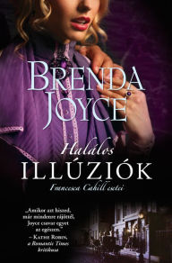 Title: Halálos illúziók, Author: Brenda Joyce