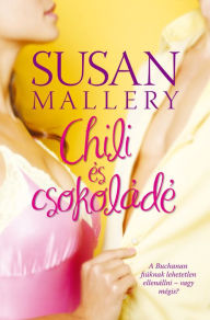 Title: Chili és csokoládé (Sizzling), Author: Susan Mallery