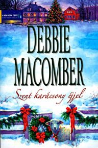 Title: Szent karácsony éjjel (A Cedar Cove Christmas\ Silver Bells), Author: Debbie Macomber