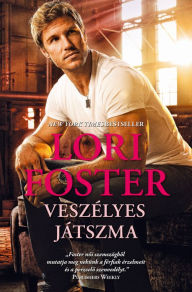 Title: Veszélyes játszma, Author: Lori Foster