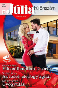 Title: Júlia különszám 100. - Ellenállhatatlan kísértés; Az ítélet: életfogytiglan; Gyógyulás, Author: Miranda Lee