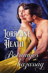 Title: Botrányos házasság, Author: Lorraine Heath