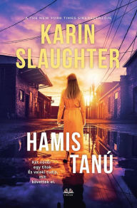 Title: Hamis tanú, Author: Karin Slaughter
