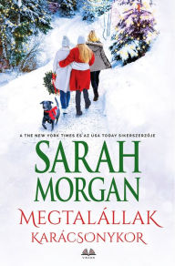 Title: Megtalállak karácsonykor, Author: Sarah Morgan