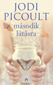 Title: Második látásra, Author: Jodi Picoult