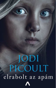 Title: Elrabolt az apám, Author: Jodi Picoult