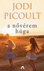 Title: A novérem húga, Author: Jodi Picoult