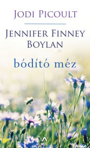 Title: Bódító méz, Author: Jodi Picoult