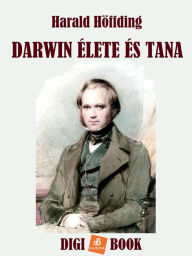 Title: Darwin élete és tana, Author: Harald Höffding