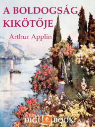 Title: A boldogság kikötoje, Author: Arthur Applin