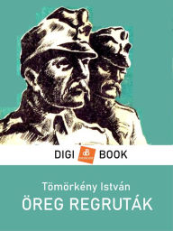 Title: Öreg regruták, Author: Tömörkény István