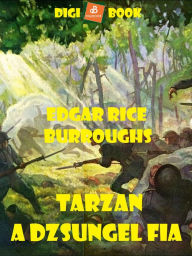 Title: Tarzan, a dzsungel fia, Author: Edgar Rice Burroughs