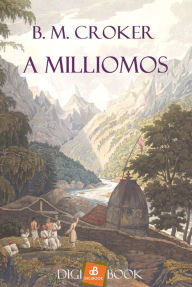Title: A milliomos, Author: B. M. Croker