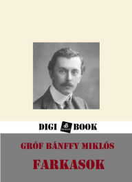 Title: Farkasok, Author: Bánffy Miklós