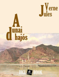 Title: A dunai hajós, Author: Jules Verne