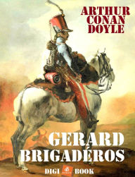 Title: Gérard brigadéros, Author: Arthur Conan Doyle