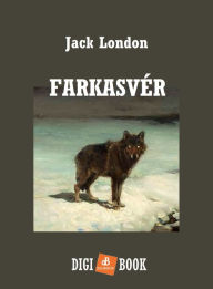 Title: Farkasvér, Author: Jack London