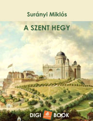 Title: A szent hegy, Author: Surányi Miklós
