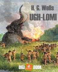 Title: Ugh-Lomi, Author: H. G. Wells
