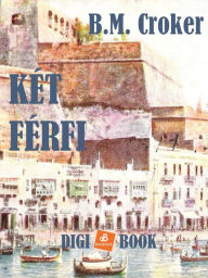 Title: Két férfi, Author: B.M. Croker