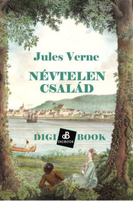 Title: Névtelen család, Author: Jules Verne