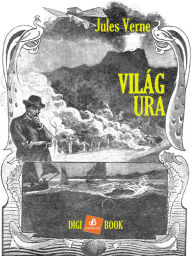 Title: Világ ura, Author: Jules Verne