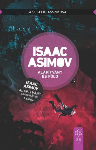 Title: Alapítvány és Föld, Author: Isaac Asimov
