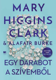Title: Egy darabot a szívembol, Author: Alafair Burke