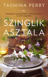 Title: Szinglik asztala, Author: Tasmina Perry