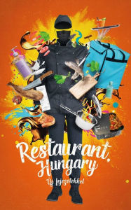 Title: Restaurant, Hungary: Új fejezetekkel, Author: Szabolcs Kordos