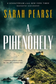 Title: A pihenohely, Author: Sarah Pearse