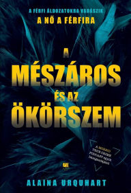 Title: A Mészáros és az Ökörszem, Author: Alaina Urquhart