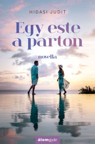 Title: Egy este a parton, Author: Judit Hidasi