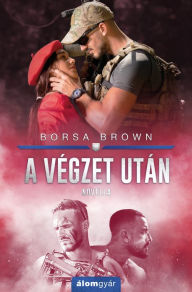 Title: A végzet után, Author: Borsa Brown