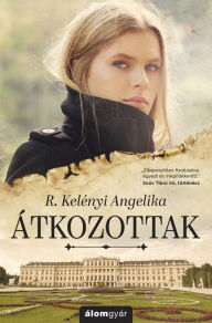 Title: Átkozottak, Author: Angelika R. Kelényi