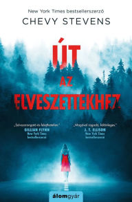 Title: Út az elveszettekhez, Author: Chevy Stevens